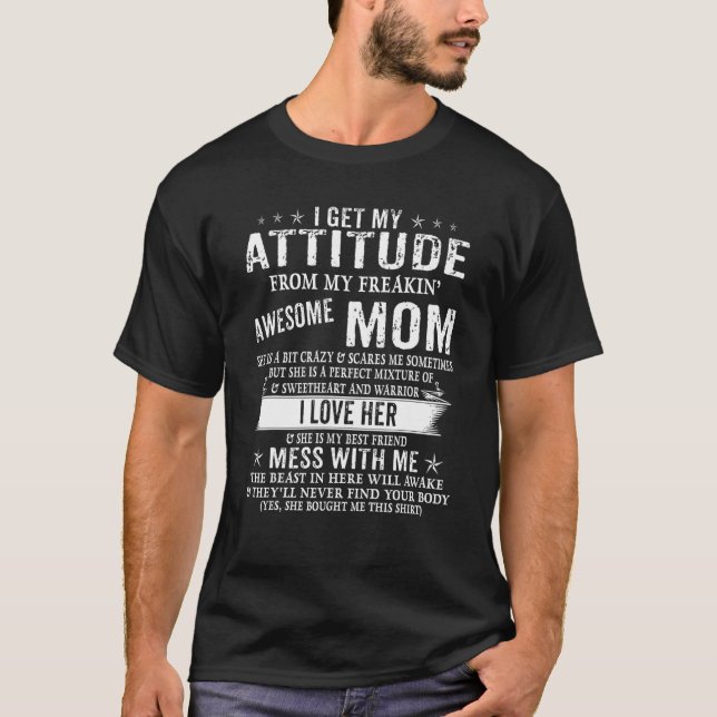 I Get My Attitude From My Freaking Awesome Mom Fun T Shirt (Framsida)