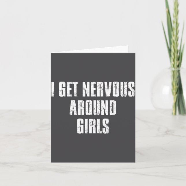 I Get Nervous Around Girls Funny Saying Quotes  Kort (Framsida)