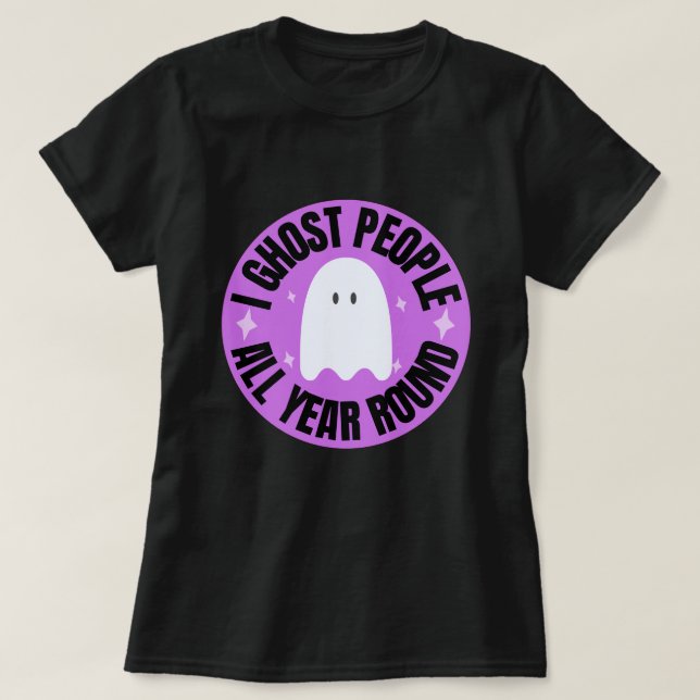 I Ghost People All Year Round Funny Ghost T Shirt (Design framsida)