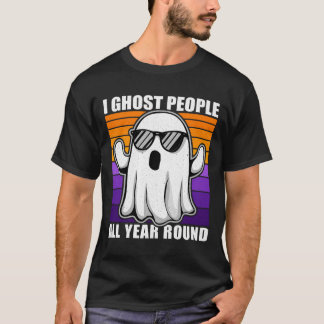 I Ghost People hela året, Halloween-citat T Shirt