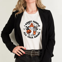 "I Ghost People" I Funny Halloween T-T-shirt T Shirt