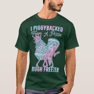 I Giggybackad från en pizzadeg Freezer-dansare P T Shirt