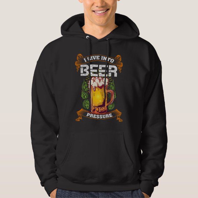 I Give Into Beer Pressure Funny Men Women Beer Dri Hoodie (Framsida)
