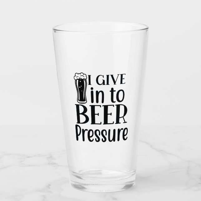 I Give into Beer Pressure! Glaskopp (Framsida)