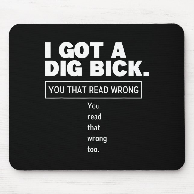 I Got A Dig Bick Funny Dirty Humor Jokes  Musmatta (Framsidan)