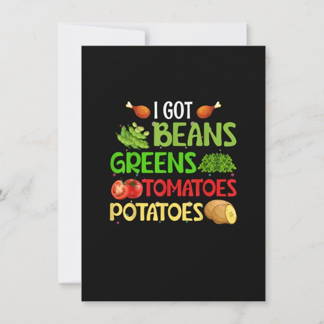 I Got Beans Greens Potatoes Tomatoes Funny Thanksg Inbjudningar (Framsida)