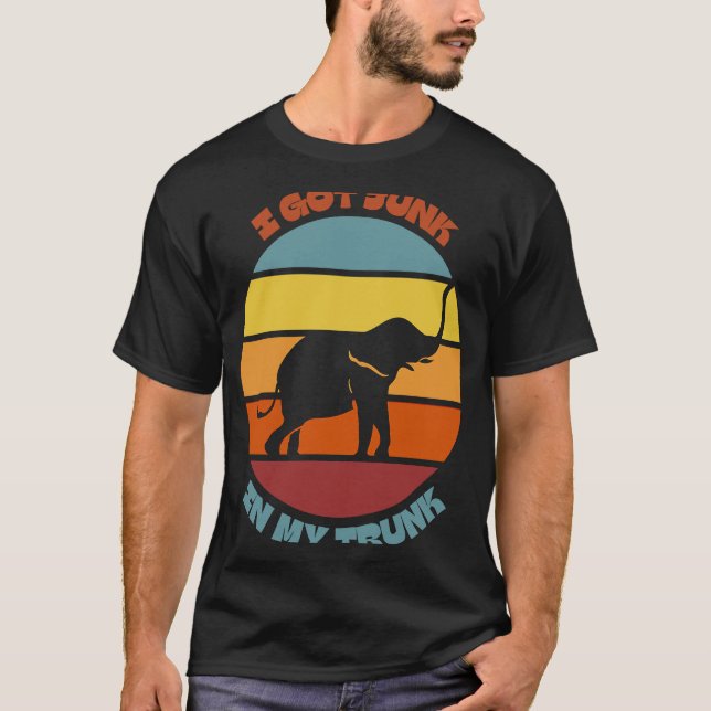 I Got Junk In My Trunk Elephant Body Positivity Re T Shirt (Framsida)