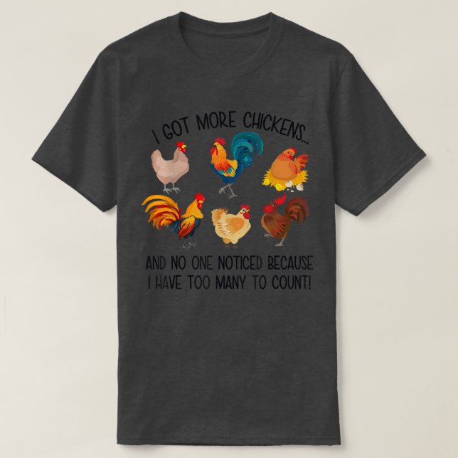 I Got More Chickens And No One Noticed Farmer  T Shirt (Design framsida)