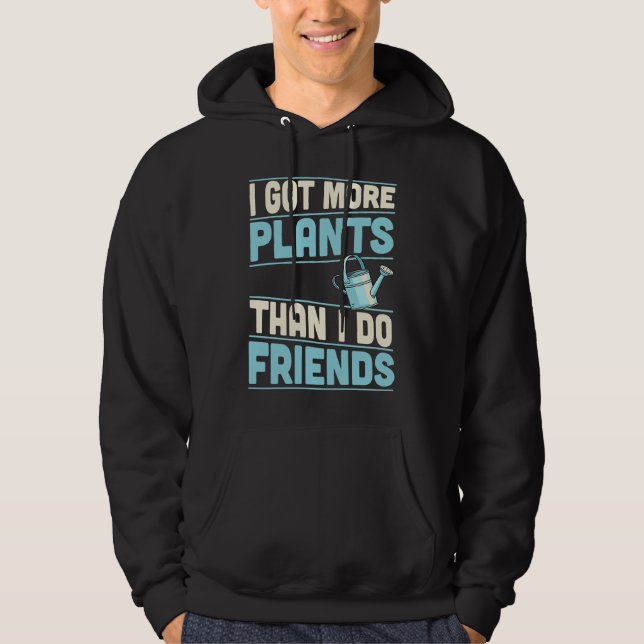 I Got More Plants Than I Do Friends Introvert Hoodie (Framsida)