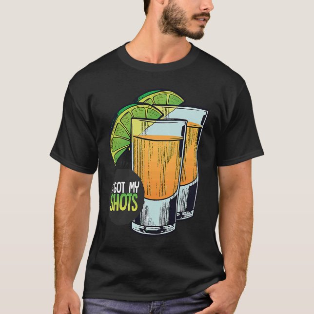 I Got My Shots 2 Shot Glasses Lime Wedges  Vaccina T Shirt (Framsida)