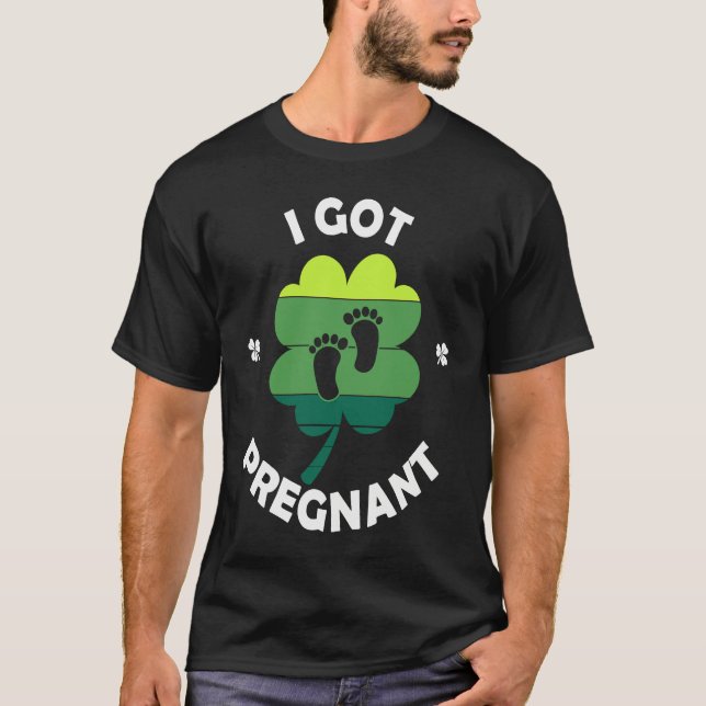 I Got PRegnant St Patricku2019s Day Irish Baby T Shirt (Framsida)