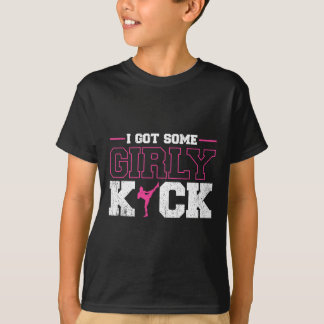 I Got Some Girly Kick Kickboxing  T Shirt
