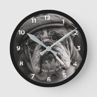 I Got That Dog In Me Custom Funny Dog Picture Gift Rund Klocka