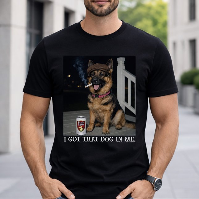 I Got That Dog In Me, Funny German Shepherd Meme T Shirt (Skapare uppladdad)