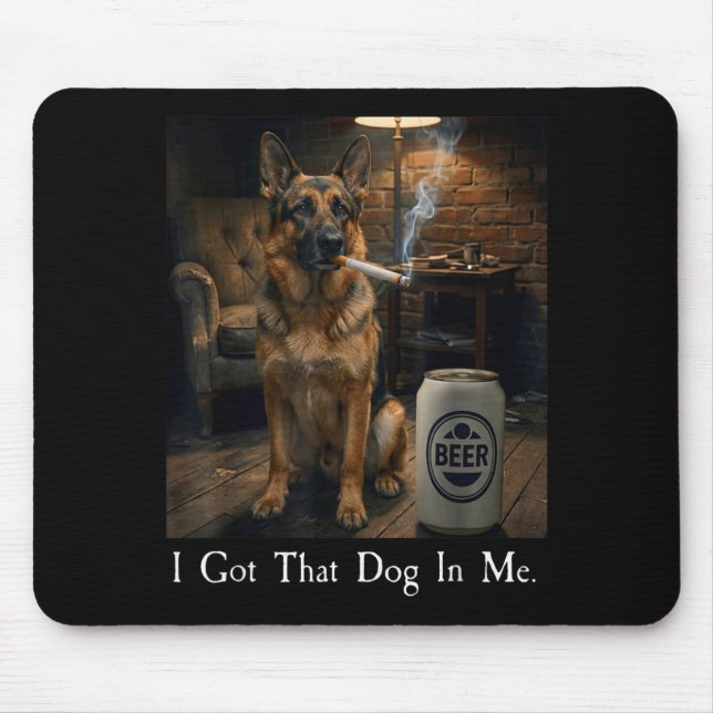 I Got That Dog In Me Funny German Shepherd Smoking Musmatta (Framsidan)