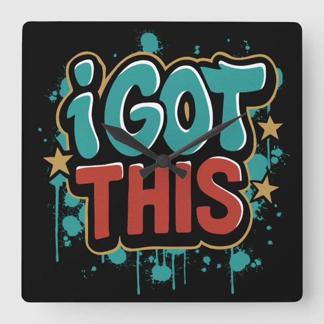 I GOT THIS Graffiti Style Motivational Typography  Fyrkantig Klocka (Framsida)