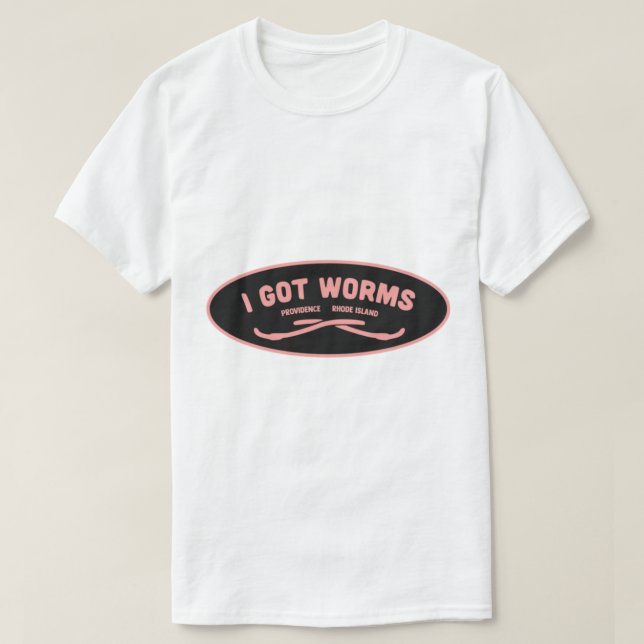 I Got Worms T Shirt (Design framsida)