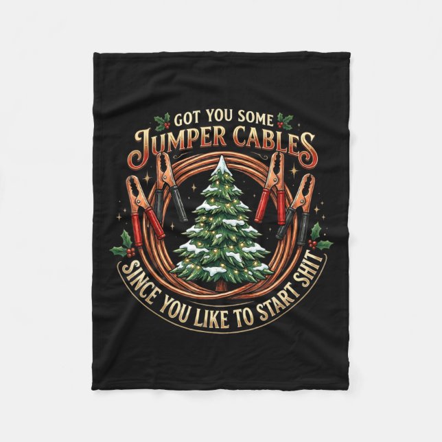 I Got You Some Jumper Cables Since You Like Funny  Fleecefilt (Framsidan)