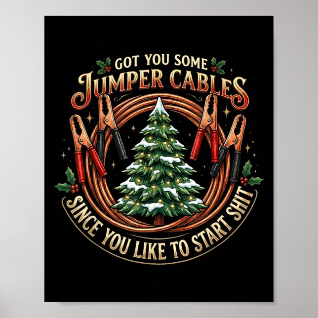 I Got You Some Jumper Cables Since You Like Funny  Poster (Framsidan)