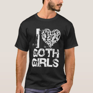 I Goth Grunge Goth Mode I Kärlek Gothic T Shirt