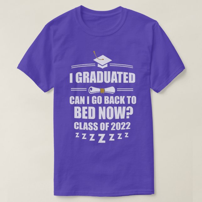 I Graduated Can I Go Back To Bed Class of 2022 Gra T Shirt (Design framsida)