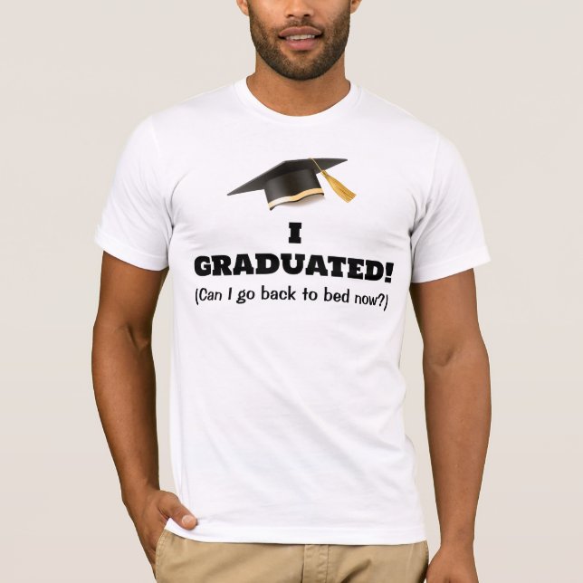 I Graduated T Shirt (Framsida)