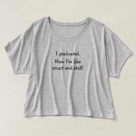 I Graduny School College Graduation Women T-shirt