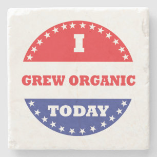 I Grew Organic Today Stenunderlägg