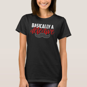 I grund och botten en detektiv Mustache True Crime T Shirt