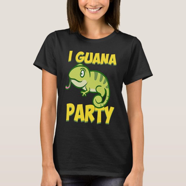I Guana Party T Shirt (Framsida)