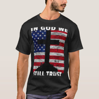 I Gud Litar Vi Fortfarande Amerikansk Flagga Usa 2 T Shirt