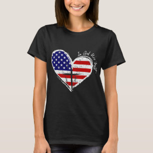 I Gud litar vi på hjärtat 4 juli T Shirt
