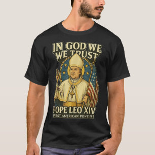 I Gud litar vi på påven Leo Xiv First American Pon T Shirt