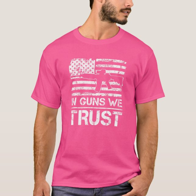 I Guns Trust 2nd Amendment Ar15 USA flagga Gun T Shirt (Framsida)