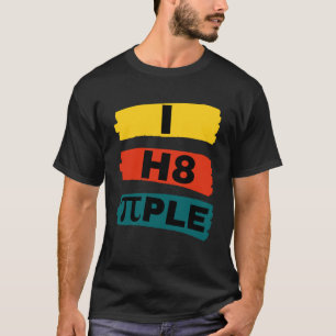 i h8, jag hatar folk jag hatar Påstående T Shirt