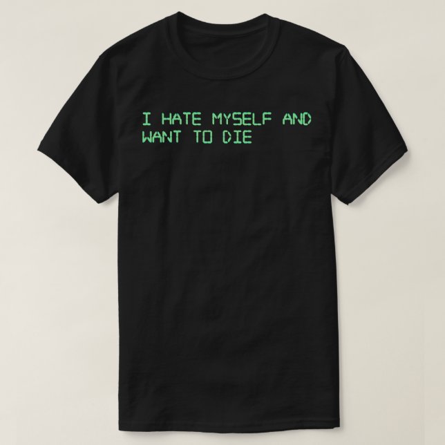 I H8 Mysand want to Die Microwave Font T Shirt (Design framsida)