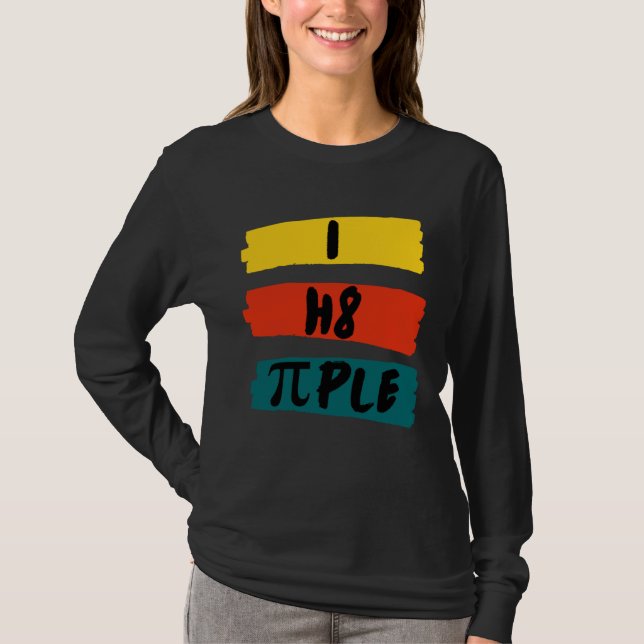 i h8 ple  i hate people  I hate people  Statement  T Shirt (Framsida)