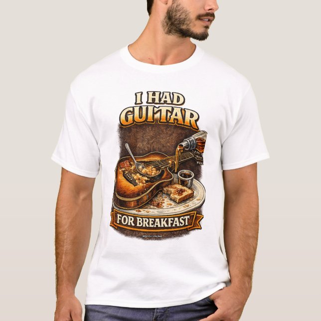 I had Guitar for Breakfast T-Shirt (Framsida)