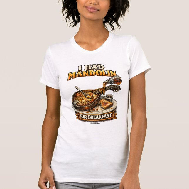 "I had Mandolin for Breakfast" T-Shirt for Women (Framsida)