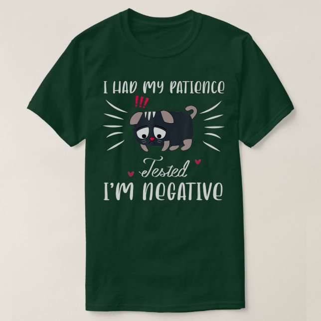 I Had My Patience Tested Im Negative Funny Cat Quo T Shirt (Design framsida)