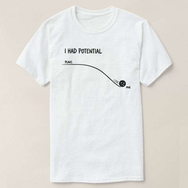  I Had Potential Funny T Shirt Minimalist  (Design framsida)