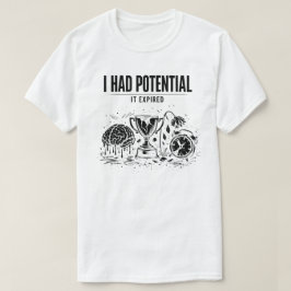  I Had Potential It Expired Funny Burnout Unisex T Shirt