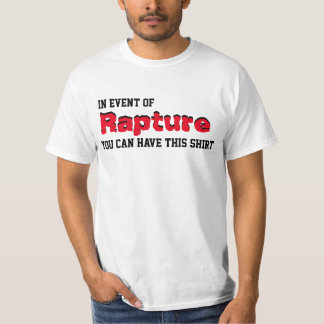 I händelse av Rapturetshirten Tee Shirt