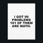 I Har 99 är 101 av dem matematik Vykort<br><div class="desc">I Har 99 är 101 av dem matematik</div>