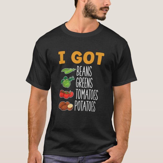 I Har Beans Grönt Tomates Potatis Thanksgiving T Shirt (Framsida)