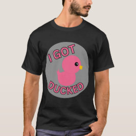 I Har Duckad Rosa T Shirt
