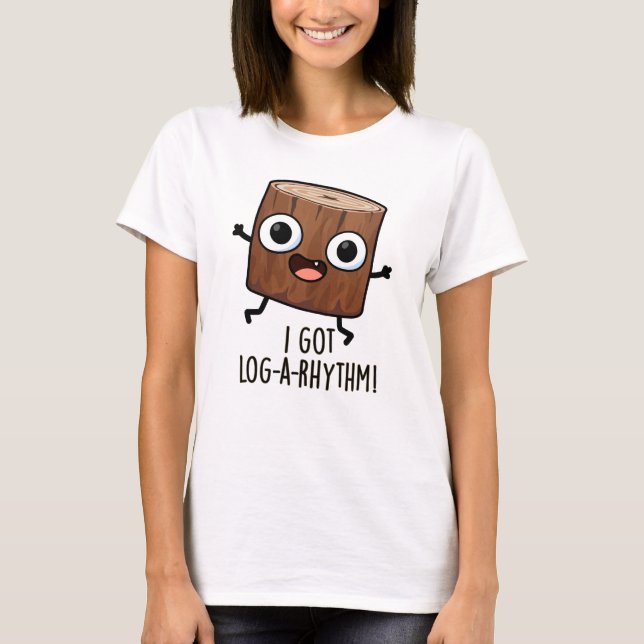 I Har Log-a-rrythm Funny Wood Pun T Shirt (Framsida)