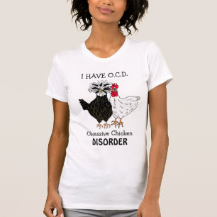I har OCD Obsessiv Chicken Disorder Funny T Shirt
