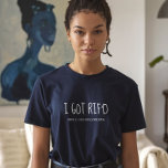 I Har RIF'd, f.d. federal anställd T Shirt<br><div class="desc">Jag har RIF'd t-shirt för federala anställda som borttappadar sina jobb under Trumpadministrationens massiva nedskärningar. Anpassa till namn på din byrå.</div>