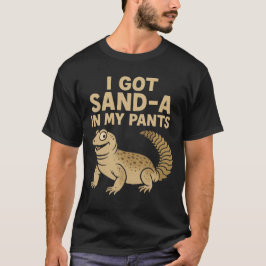 I HAR SAND-A I MIN BYXOR T SHIRT